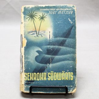 Sehrohr Südwärts Jost Metzler German Book 1943 . GD831