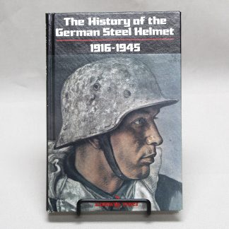 The History of the German Steel Helmet 1916-1945 Book . BOOK116