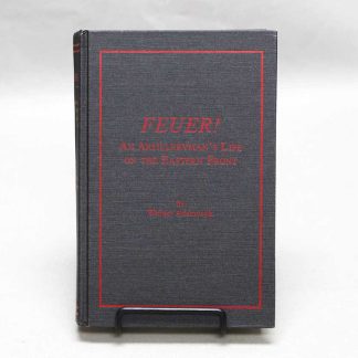 Feuer! Artilleryman's Eastern Front Memoir Book . BOOK72