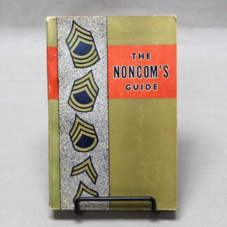 The Noncom's Guide 10th Ed 1954 . BOOK207