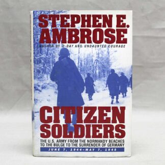 Citizen Soldiers Book Hardcover . BOOK269
