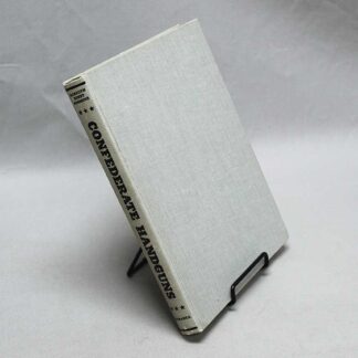 Confederate Handguns Reference Book 1963 . BOOK3033